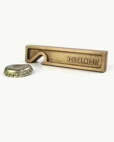 You Earned It Bottle Opener